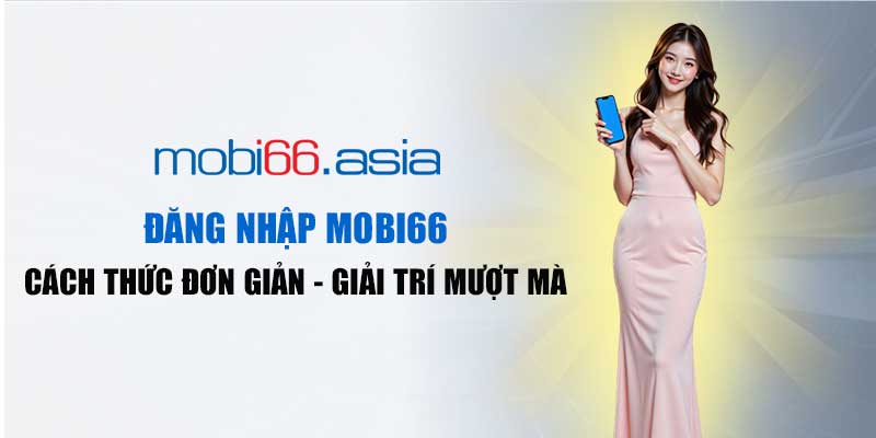 Đăng nhập mobi66