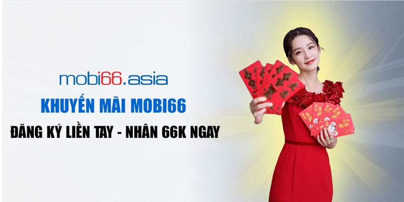 Khuyến mãi mobi66