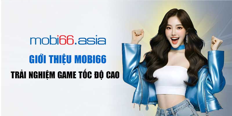 giới thiệu mobi66