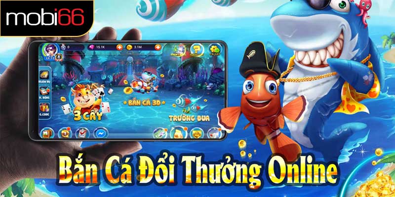 Bắn Cá Đổi Thưởng
