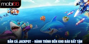 Bắn Cá Jackpot