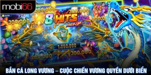 Bắn Cá Long Vương